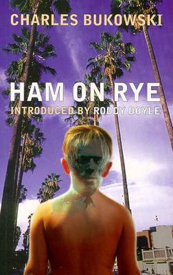 Ham on Rye by Charles Bukowski image