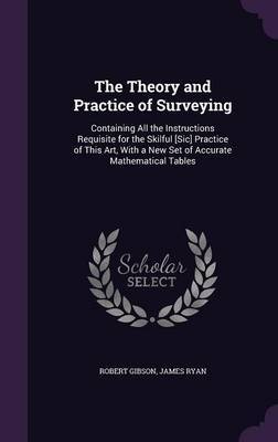 The Theory and Practice of Surveying by Robert Gibson image