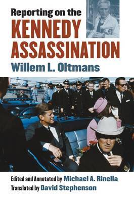 Reporting on the Kennedy Assassination by Willem L Oltmans image