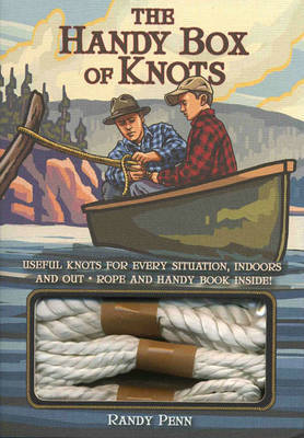 The Handy Box of Knots: Useful Knots for Every Situation, Indoors and Out by Randy Penn image