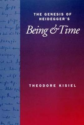 The Genesis of Heidegger's <i>Being and Time</i> by Theodore Kisiel image