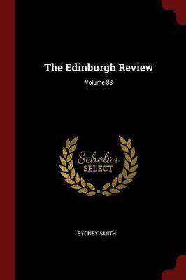 The Edinburgh Review; Volume 88 by Sydney Smith