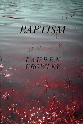 Baptism by Lauren Crowley