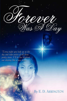 Forever Was A Day by E.D. Arrington image