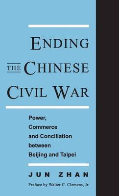 Ending the Chinese Civil War by Jun Zhan image