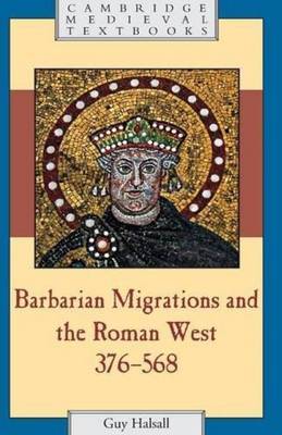 Barbarian Migrations and the Roman West, 376-568 by Guy Halsall image