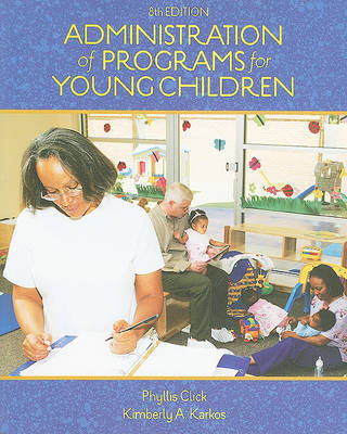 Administration of Programs for Young Children on Paperback by Phyllis M Click