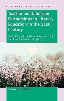 Teacher and Librarian Partnerships in Literacy Education in the 21st Century on Hardback