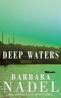 Deep Waters (Inspector Ikmen Mystery 4) by Barbara Nadel image