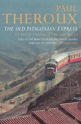The Old Patagonian Express by Paul Theroux image