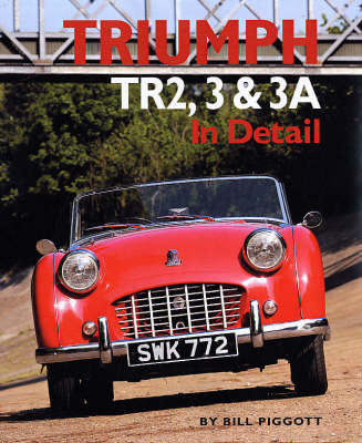 Triumph TR2, 3 and 3A in Detail by Bill Piggott image