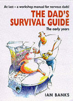 The Dad's Survival Guide by Ian Banks image