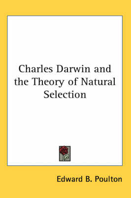 Charles Darwin and the Theory of Natural Selection by Edward B. Poulton image