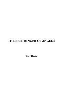 The Bell-Ringer of Angel's by Bret Harte image