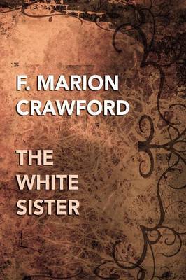 The White Sister by F.Marion Crawford image