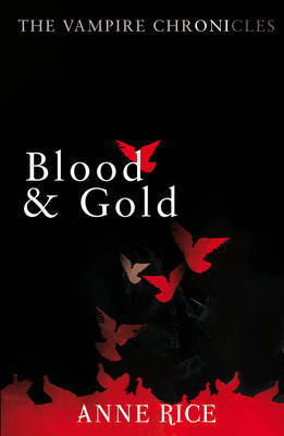 Blood and Gold: The Vampire Marius (Vampire Chronicles #8) image