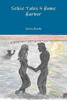 Selkie Tales 5: Home Harbor by Karen Heath image