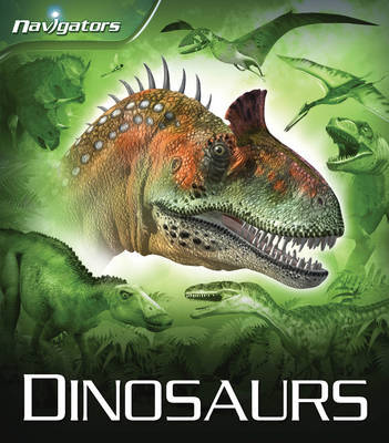 Navigators: Dinosaurs on Hardback by David Burnie