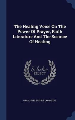 The Healing Voice on the Power of Prayer, Faith Literature and the Sceince of Healing image