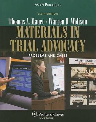 Materials in Trial Advocacy: Problems and Cases by Thomas A Mauet image