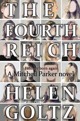 The Fourth Reich on Paperback by Helen Goltz