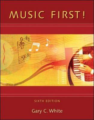 Music First! by Gary C. White