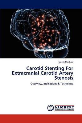 Carotid Stenting for Extracranial Carotid Artery Stenosis by Hazem Mashaly image