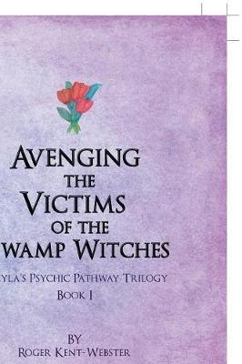 Avenging the Victims of the Swamp Witches by Roger Kent-Webster image