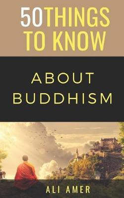 50 Things to Know about Buddhism by 50 Things To Know image