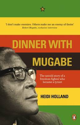 Dinner with Mugabe by Heidi Holland image