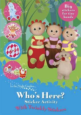In the Night Garden: Who's Here? Twinkly Stickers by BBC Books image