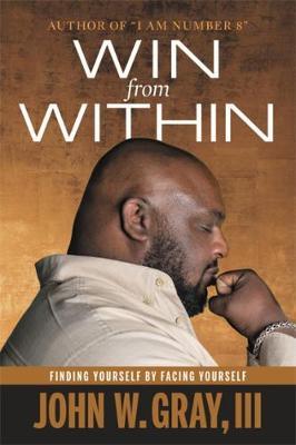 Win from Within by John W. Gray III