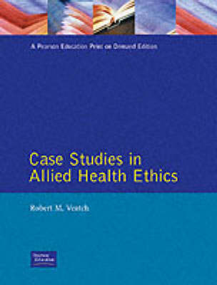 Case Studies in Allied Health Ethics by Robert M Veatch image