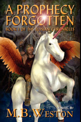 A Prophecy Forgotten on Hardback by M., B. Weston