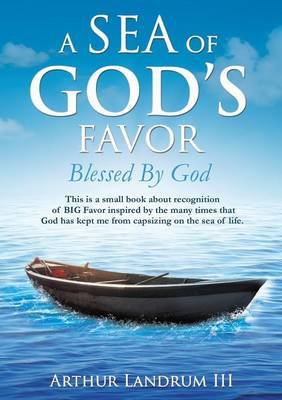 A Sea of God's Favor by Arthur Landrum III image