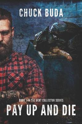 Pay Up and Die by Chuck Buda image