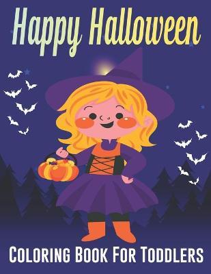 Happy Halloween Coloring Book For Toddlers by Byron Escobedo image