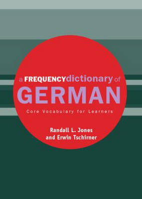 A Frequency Dictionary of German by Erwin Tschirner