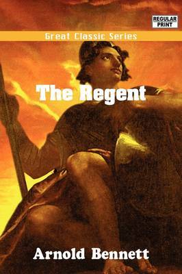 The Regent by Arnold Bennett image