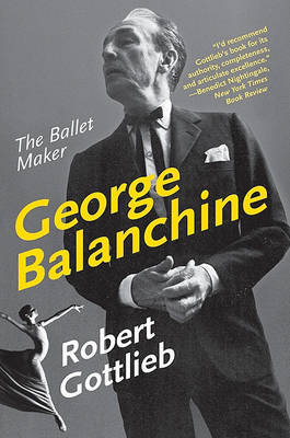 George Balanchine by Robert Gottlieb image