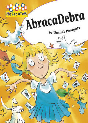 Hopscotch: AbracaDebra on Hardback by Daniel Postgate