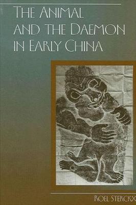 The Animal and the Daemon in Early China by Roel Sterckx image