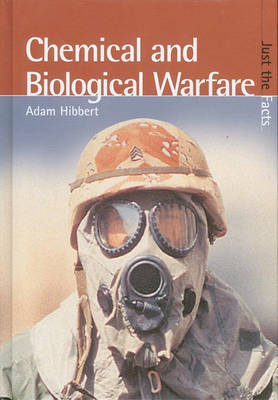 Just the Facts: Biological/Chemical Warfare by Adam Hibbert image