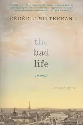 The Bad Life by Frederic Mitterrand