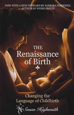 Renaissance of Birth by Susan Highsmith image