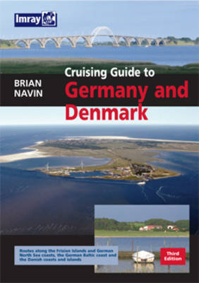 Cruising Guide to Germany and Denmark: German North Sea - Danish and German Baltic Ports by Brian Navin image