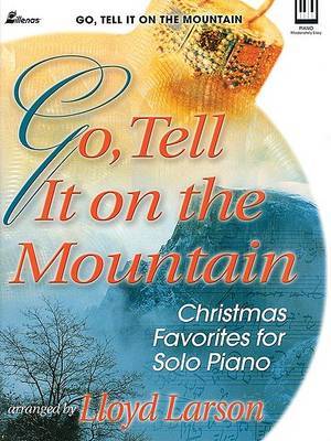 Go, Tell It on the Mountain, Keyboard Book by Lloyd Larson image