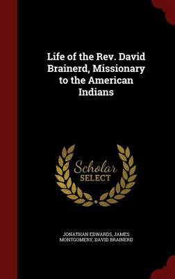 Life of the REV. David Brainerd, Missionary to the American Indians image