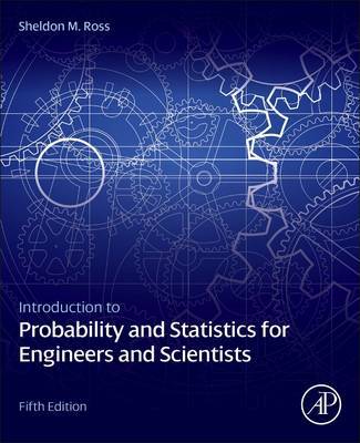 Introduction to Probability and Statistics for Engineers and Scientists by Sheldon M Ross image