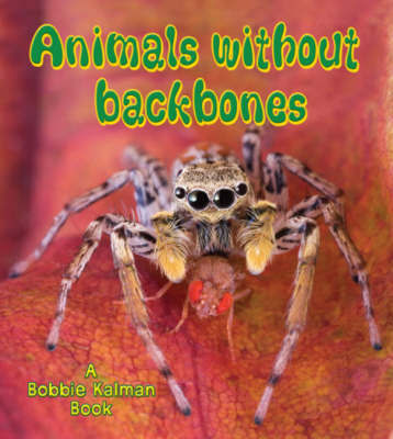 Animals without Backbones by Bobbie Kalman image